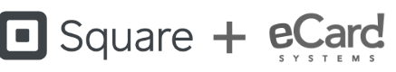 Square + eCard Systems Square + eCard Systems