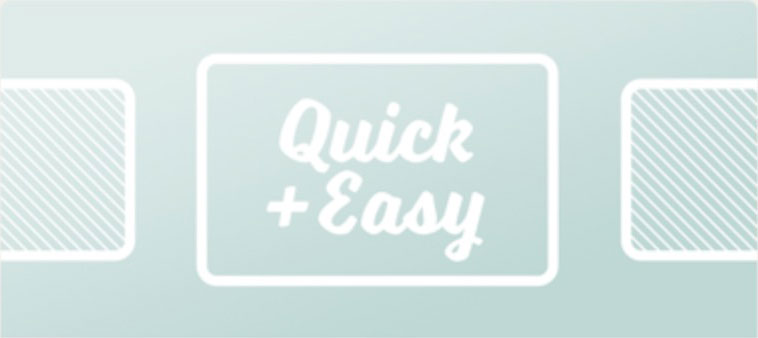Design Option: Quick and Easy Design Option: Quick and Easy